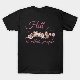 Hell Is Other People Retro Vintage Bird Flowers T-Shirt